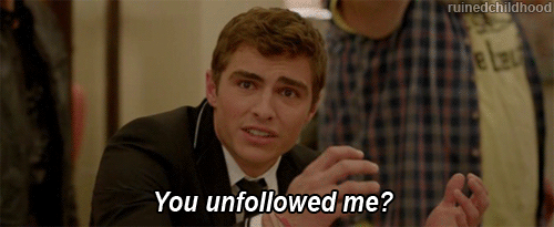 you unfollowed me?