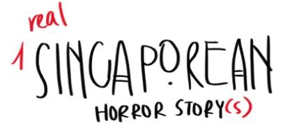 Real Singaporean Horror Stories
