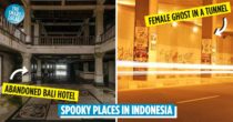 8 Haunted Places In Indonesia That’ll Send Chills Down Your Spine, And The Stories Behind Them