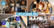 10 Cafes In Subang Jaya Worth Visiting For Brunch & Desserts To Take A Break From Hawker Food