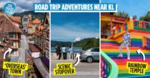 11 Places That Are An Hour's Drive From KL For A Happy Road Trip To Lift Your Spirits