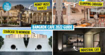 8 Bangkok Cafes To Visit In 2022 Like A Money Heist 'Bank', Glamping Caravan & Staircase To Nowhere