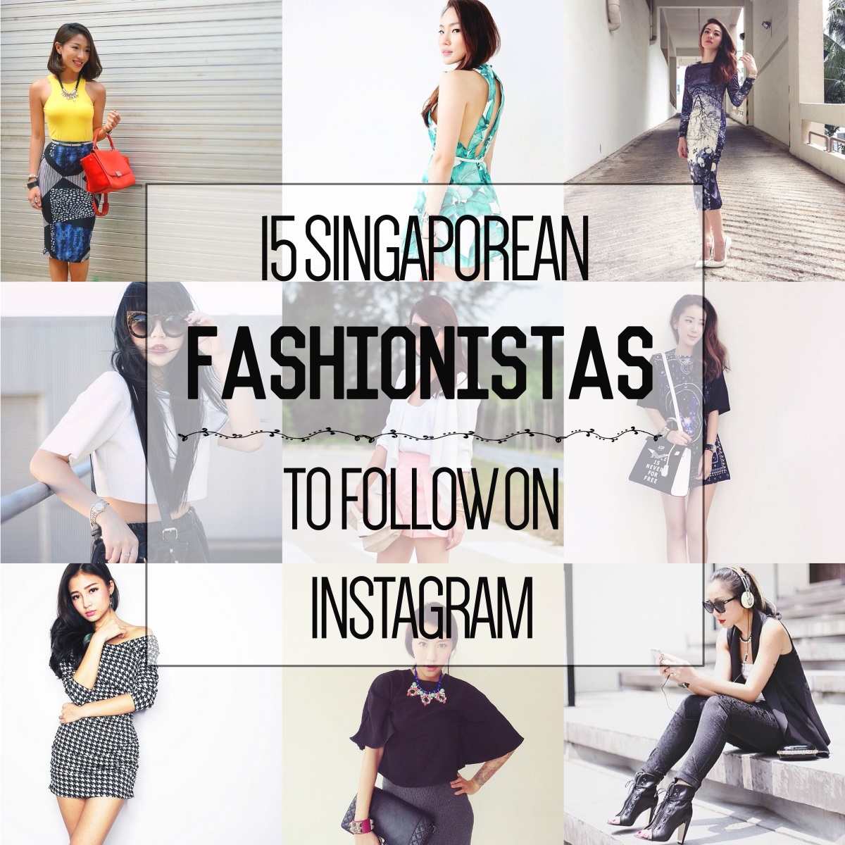 15 Singaporean Fashionistas to Follow on Instagram right now