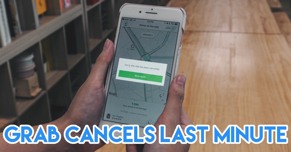 Things Singaporeans find annoying - Grab driver cancels