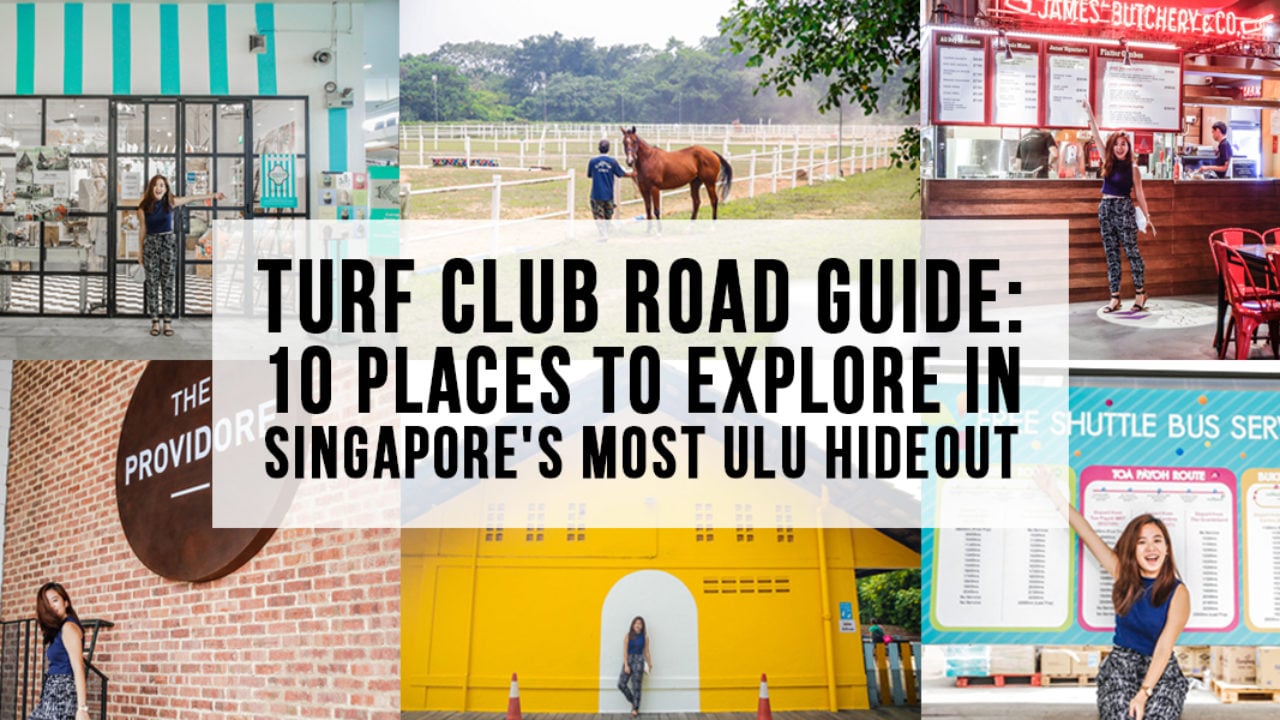 Turf Club Road Guide 10 Places To Explore In Singapore S Most Ulu Hideout