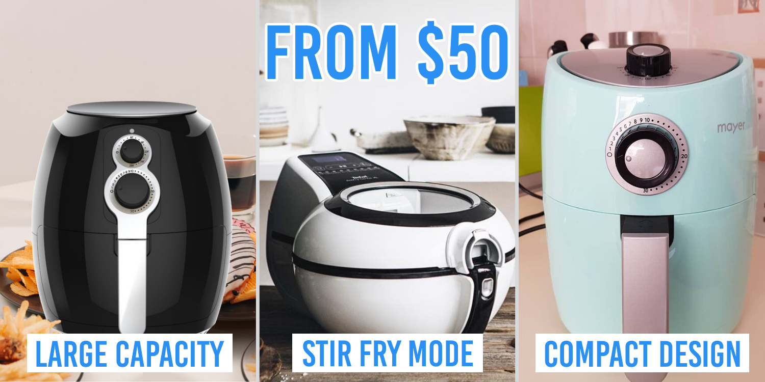 Best Air Fryers In Singapore Ranked To Whip Up Recipes Like A Pro