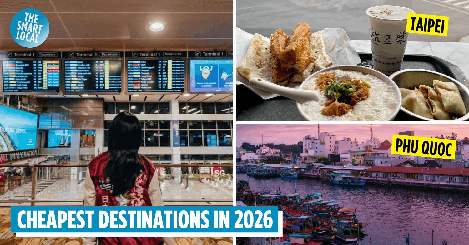 10 Cheapest Flights & Travel Destinations For Singaporeans Who Still Wanna Live, Laugh & Love In This Economy